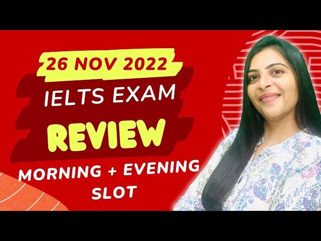 26 November IELTS Exam Review 2022 | Morning + Evening Slot | Ielts fever