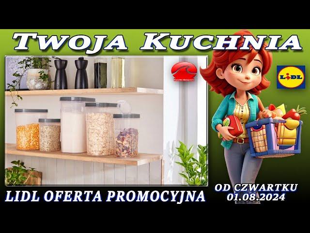 LIDL | Nowa Oferta Promocyjna Od Czwartku 01.08.2024 | Twoja Kuchnia