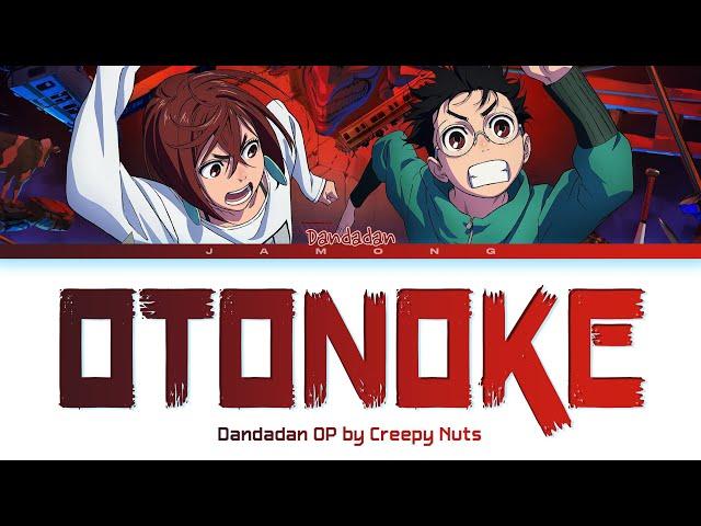 Dandadan - Opening FULL "Otonoke" by Creepy Nuts (Lyrics)