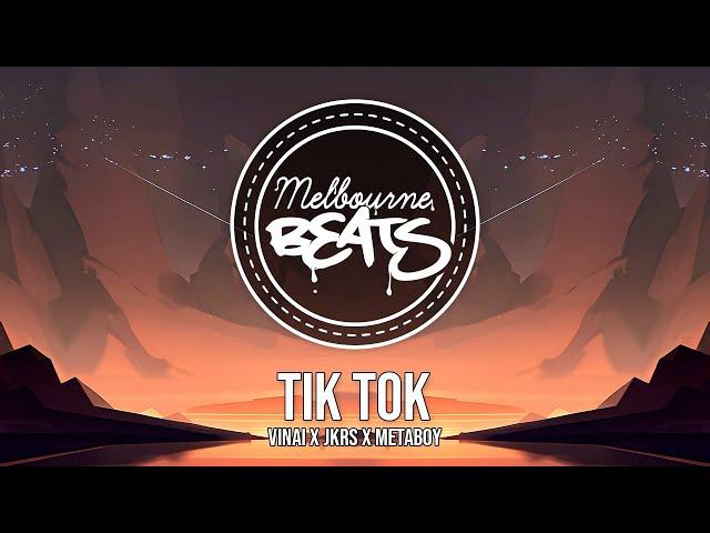 VINAI x JKRS x MetaBoy - TiK ToK