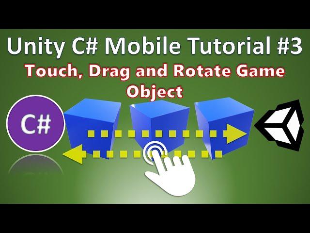 Unity Tutorial - Drag and Rotate Game Objects with Touch using C# Programming