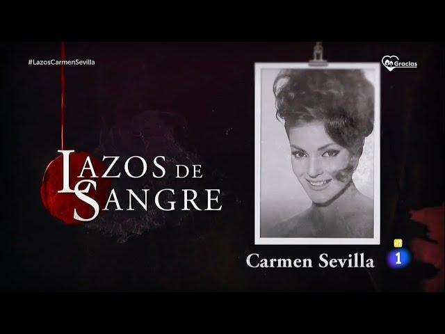 Lazos de Sangre: Carmen Sevilla (Programa Completo)