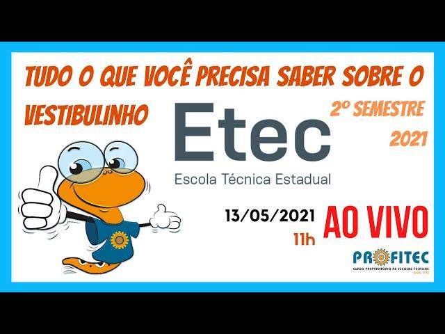 Vestibulinho ETEC | Tudo o que precisa saber sobre processo do 2º semestre/21