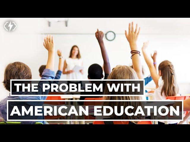 The Problem With American Education