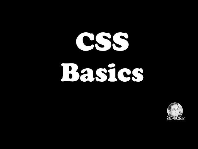 CSS (Cascading Style Sheets)  Basics - Sir Eudz