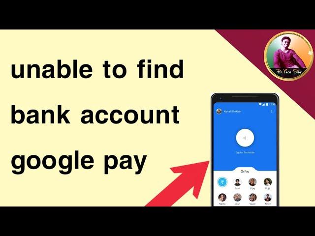 unable to find bank account google pay