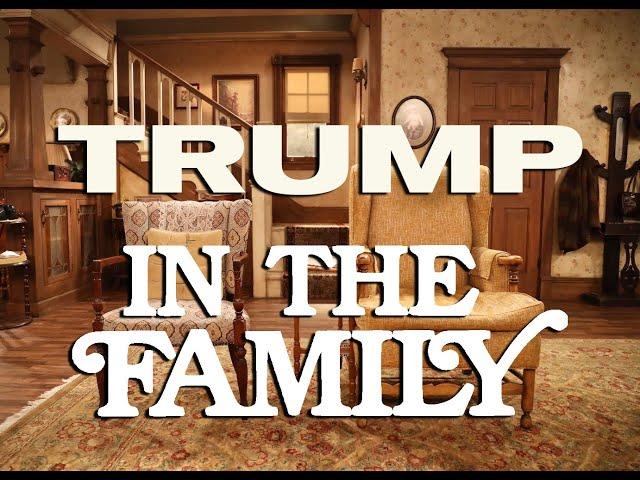 Trump in the Family