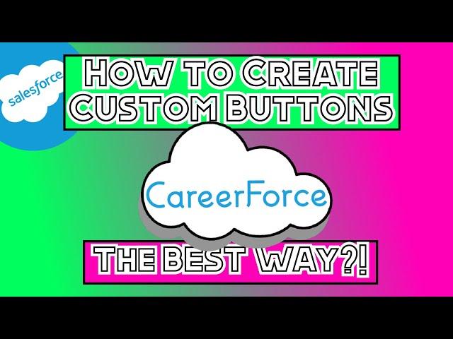 SALESFORCE Create CUSTOM BUTTONS Quickly and Easily