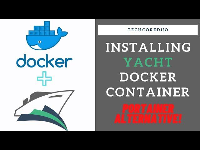 Yacht Docker Management Install and Overview! (Portainter Alternative!)