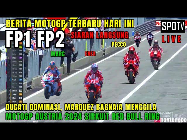 GEGERFP1 FP2 MOTOGP AUSTRIA 2024, BERITA MOTOGP HARI INI, JUMAT 16 AGUSTUS 2024, MOTOGP HARI INI