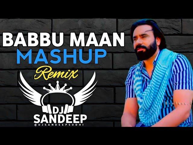 Babbu Maan Bhangra Mashup 2024 ll Latest Babbu Maan Dhol mix Mashup ll Ft. Dj Sandeep Sodhi