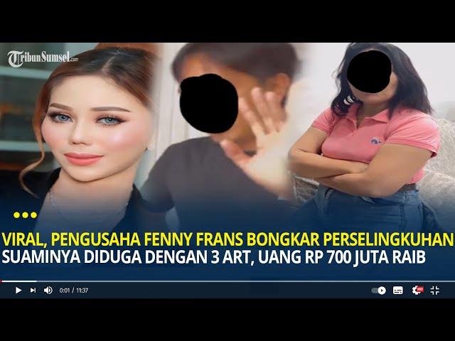 Viral, Pengusaha Fenny Frans Bongkar Perselingkuhan Suaminya Diduga dengan 3 ART, Uang 700 Juta Raib