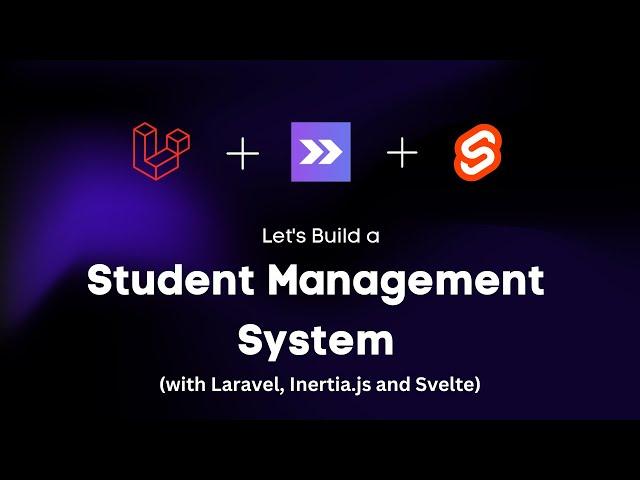 Learn Laravel, Inertia.js, and Svelte by Building a Students Management System | Complete Tutorial