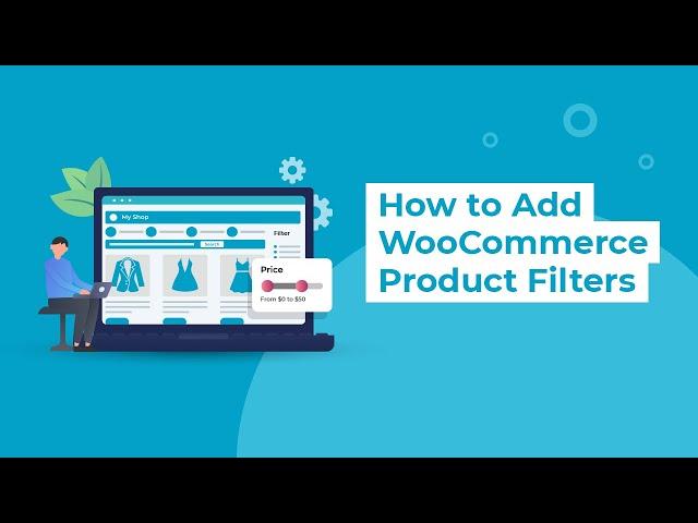 How to Add Product Filters to WooCommerce - The Professional Way