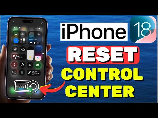 How To RESET Control Center On iPhone (iOS 18)