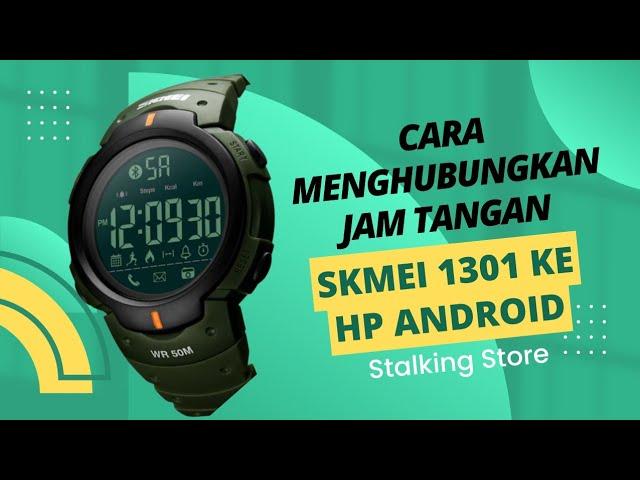 Cara Setting Jam Skmei 1301 Smartwatch Dan Cara Menghubungkan Jam Tangan Skmei 1301 Ke Hp Android