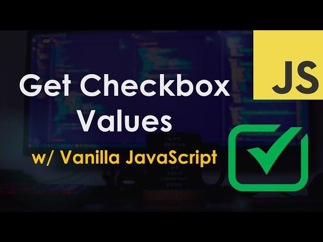 Get checkbox values with vanilla JavaScript