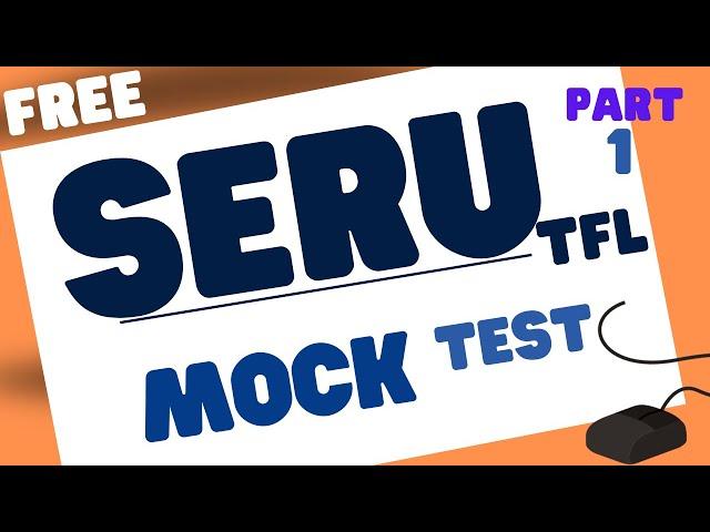 SERU tfl MOCK Test practice | SERU Questions Answers | 70 +SERU Multiple Choice | Part 1