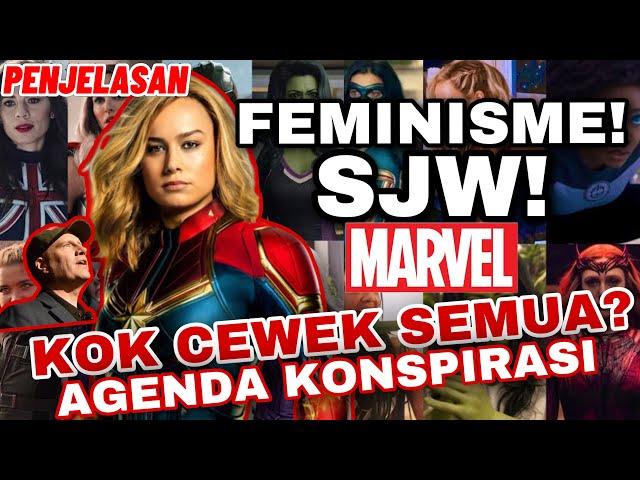 KONSPIRASI FILM MARVEL? AGENDA FEMINISM! KOK CEWEK SEMUA? SJW?Kecewa? Propaganda? M SHE U- INDONESIA