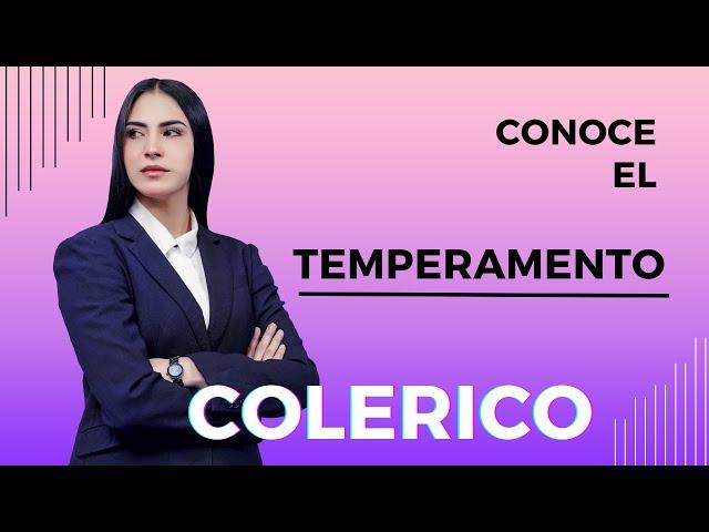 TEMPERAMENTO COLERICO