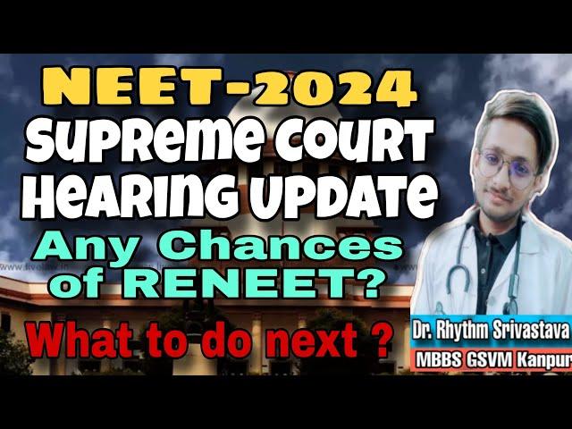 RENEET-2024 Supreme Court Verdict  RENEET Chances ? What to do Next? 