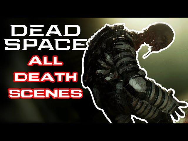 DEAD SPACE: REMAKE - ALL DEATH SCENES