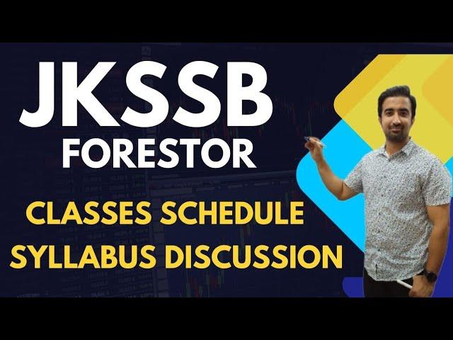 SYLLABUS DISCUSSION II JKSSB FORESTOR CLASS SCHEDULE II #jkssb