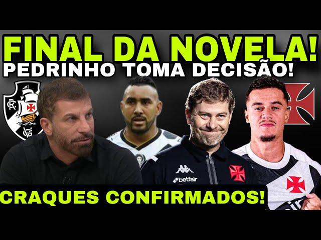 FIM DA NOVELA! PEDRINHO TOMA DECISÃO II CRAQUE CONFIRMADO II EMPRESA MILIONÁRIA NO VASCO E MUITO+