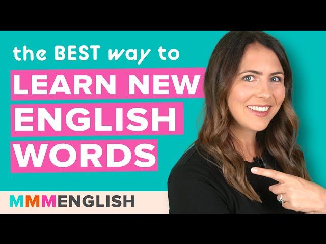 The BEST Way To Learn New Words in English! DO THIS every day!