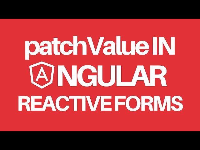 How to patchValue in Angular reactive form?