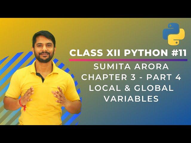 Python Class 12 | Chapter 3 (Part 4) |Scope of Variable|Local & Global Variables in Python-In Hindi