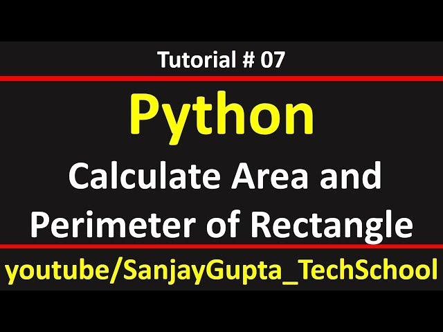 07 Python | How to calculate area and perimeter of rectangle in python | by Sanjay Gupta
