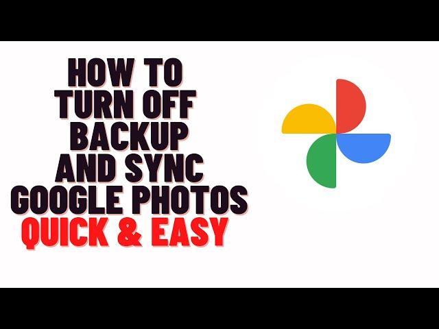 how to turn off backup and sync google photos