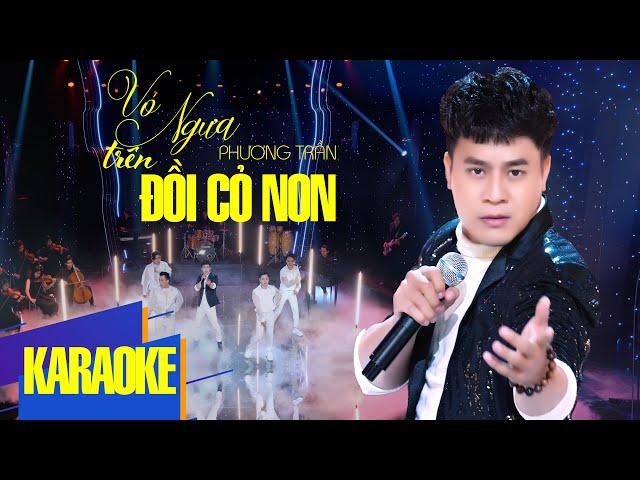 KARAOKE BEAT CHUẨN | VÓ NGỰA TRÊN ĐỒI CỎ NON - Phương Trần | GIỌNG CA ĐỂ ĐÓ