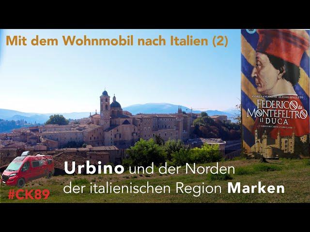 Urbino und das nördliche Marken. Italien mit dem Wohnmobil (Teil 2)