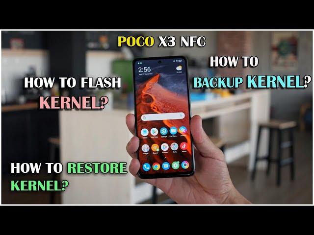 POCO X3 NFC (Surya) | HOW TO FLASH KERNEL | HOW TO BACKUP KERNEL | HOW TO RESTORE KERNEL