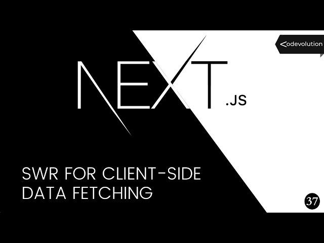 Next.js Tutorial - 37 - SWR for Client-side Data Fetching