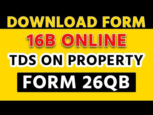 How To Download Form 16B Online| How To Download Tds Certificate For Form 26QB| Download Procedure