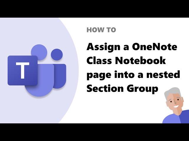 OneNote Class Notebook in Microsoft Teams - using Section Groups