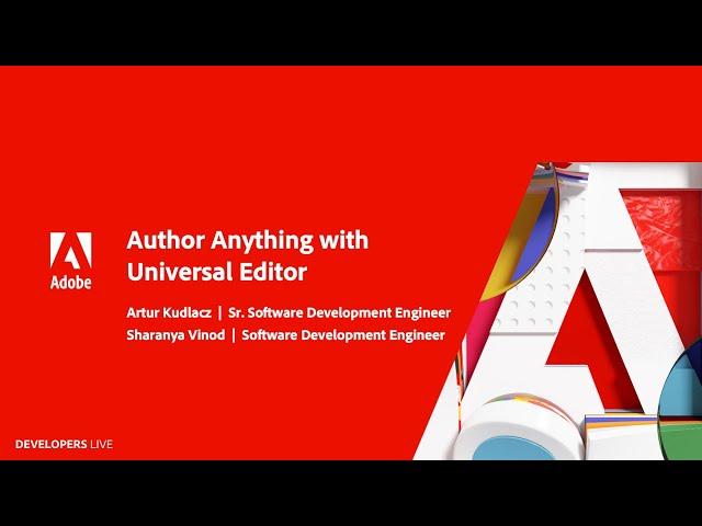 Author Anything with Universal Editor | Adobe Developers Live: Composable Experiences