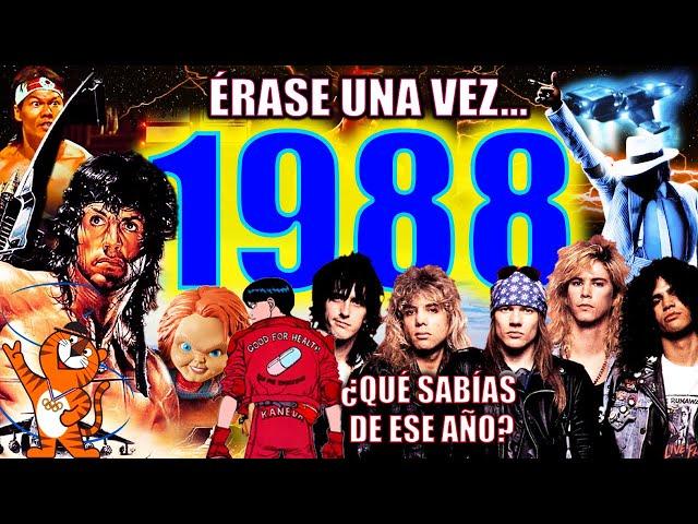 ÉRASE UNA VEZ 1988: El año Más Hot de los 80s