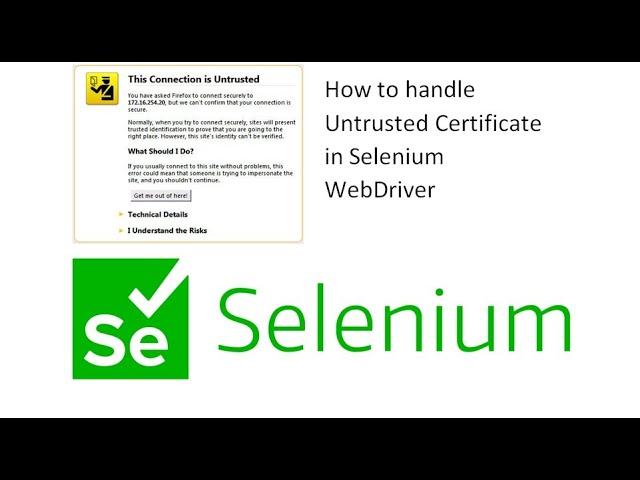 Handle Untrusted Certificate(SSL) in Selenium - Selenium Webdriver Session 26