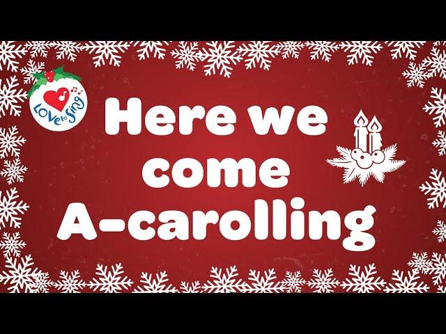 Here We Come A-Carolling Christmas Carol with Lyrics