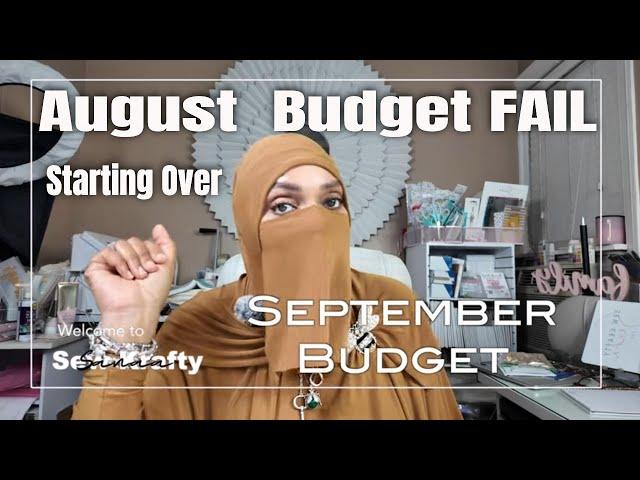 SEPTEMBER BUDGET | STARTING OVER | AUGUST FAILS | How To Get Back When You Fall