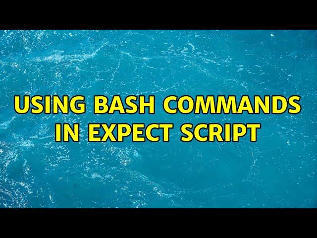 Ubuntu: Using bash commands in expect script