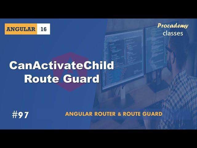 #97 CanActivateChild Route Guard | Angular Router & Route Guards | A Complete Angular Course