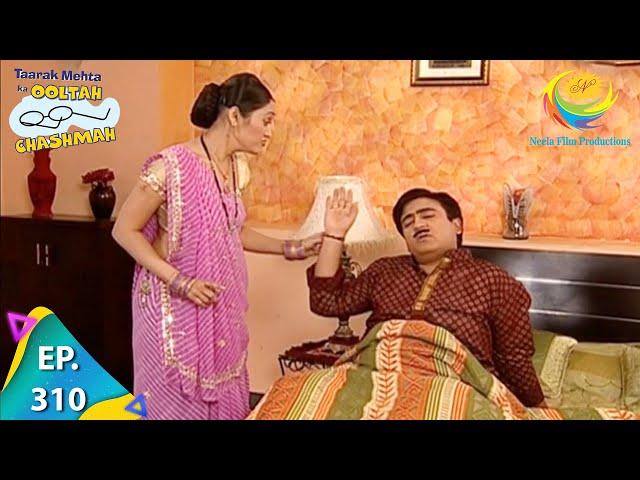 Taarak Mehta Ka Ooltah Chashmah - Episode 310 - Full Episode