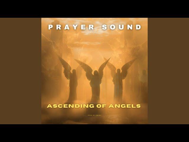 Ascending of Angels (Prayer Sound)