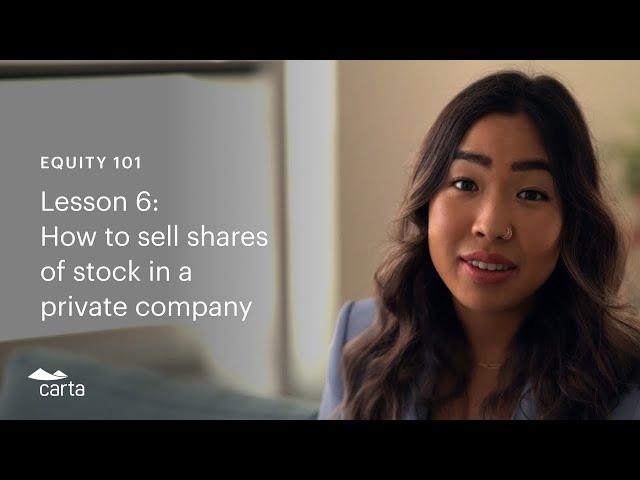 How to sell shares of stock in a private company | Equity 101 lesson 6