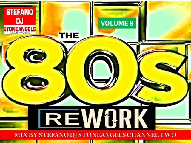 DANCE 80 REWORK VOLUME 9 MIX BY STEFANO DJ STONEANGELS #dance80 #djstoneangels #djset #italiandj